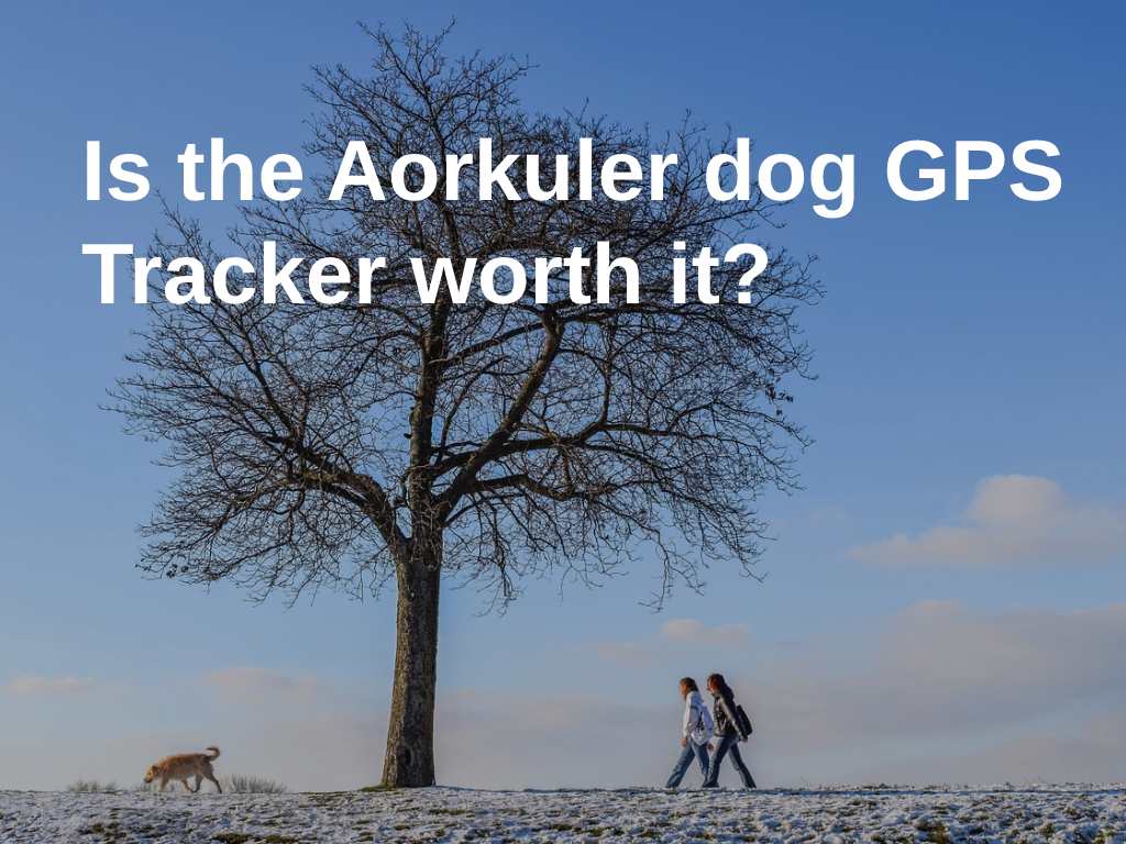 Is the Aorkuler dog GPS tracker worth it?